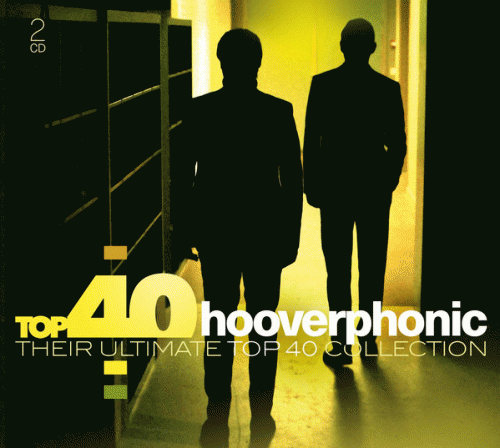 Hooverphonic : Top 40 - Hooverphonic (Their Ultimate Top 40 Collection)